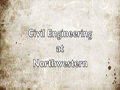 Civil Engineering at Northwestern University Video