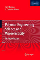 Polymer Engineering Science and Viscoelasticity