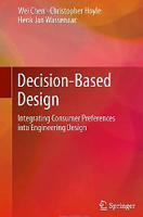  Decision-Based Design: Integrating Consumer Preferences into Engineering Design book cover