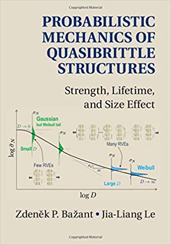 bazant-creep-hygro Probabilistic Mechanics of Quasibrittle Structures: Strength, Lifetime, and Size Effect book cover